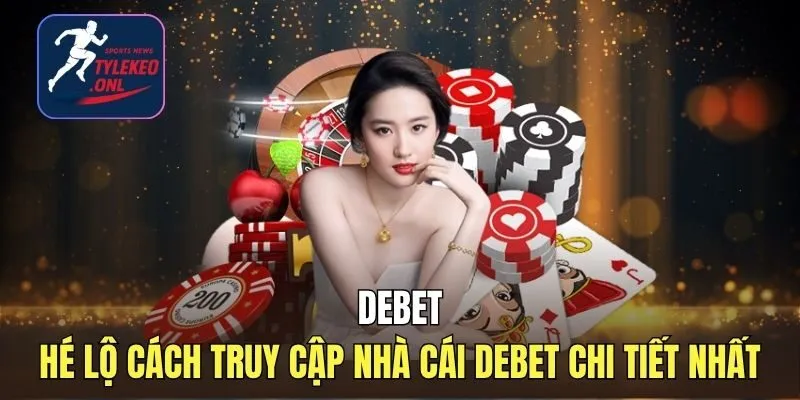 Debet - Nhà Cái Thể Thao Uy Tín - Cập Nhật Link Mới 2026