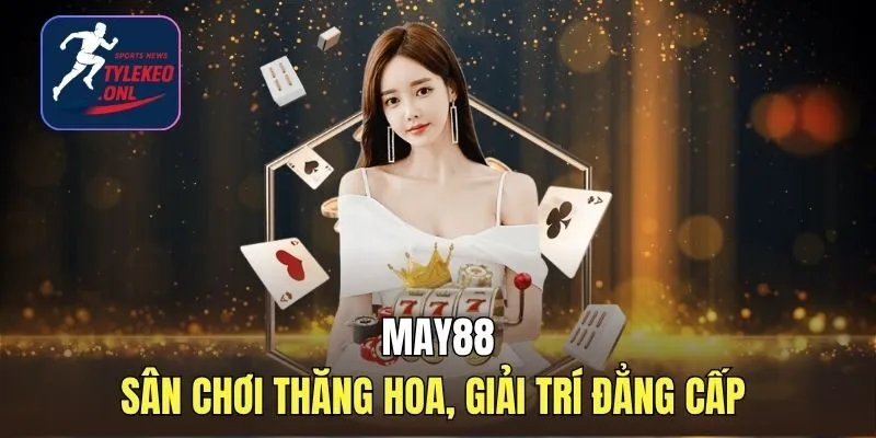 May88 - Sân Chơi Thăng Hoa, Giải Trí Đẳng Cấp