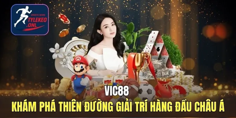 Vic88 - Khám Phá Thiên Đường Giải Trí Hàng Đầu Châu Á