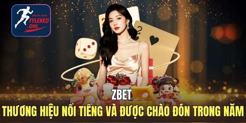 ZBET - Thương Hiệu Nổi Tiếng Và Được Chào Đón Trong Năm